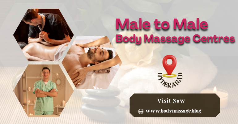 Male Body Massage Centers In Hyderabad Male to Male Body Massage Centres in Hyderabad - Rejuvenate